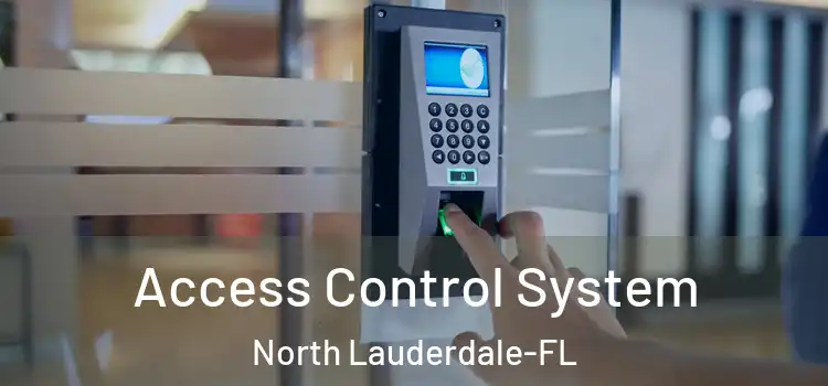  Access Control System North Lauderdale-FL