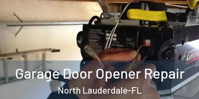  Garage Door Opener Repair North Lauderdale-FL