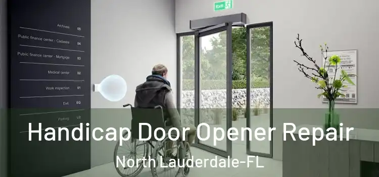  Handicap Door Opener Repair North Lauderdale-FL