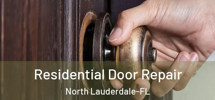  Residential Door Repair North Lauderdale-FL