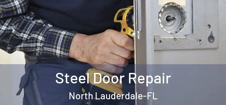  Steel Door Repair North Lauderdale-FL