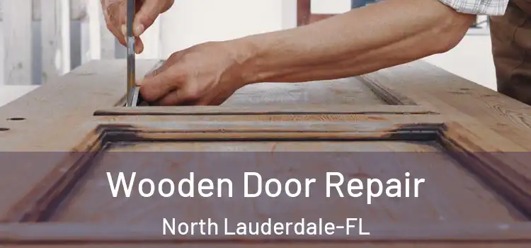  Wooden Door Repair North Lauderdale-FL